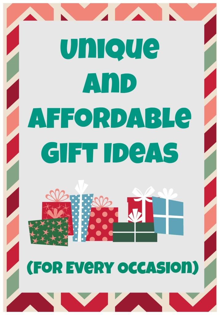 Unique and Affordable Gift Ideas