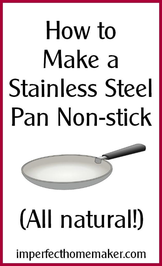 How to Make Stainless Steel Non-Stick