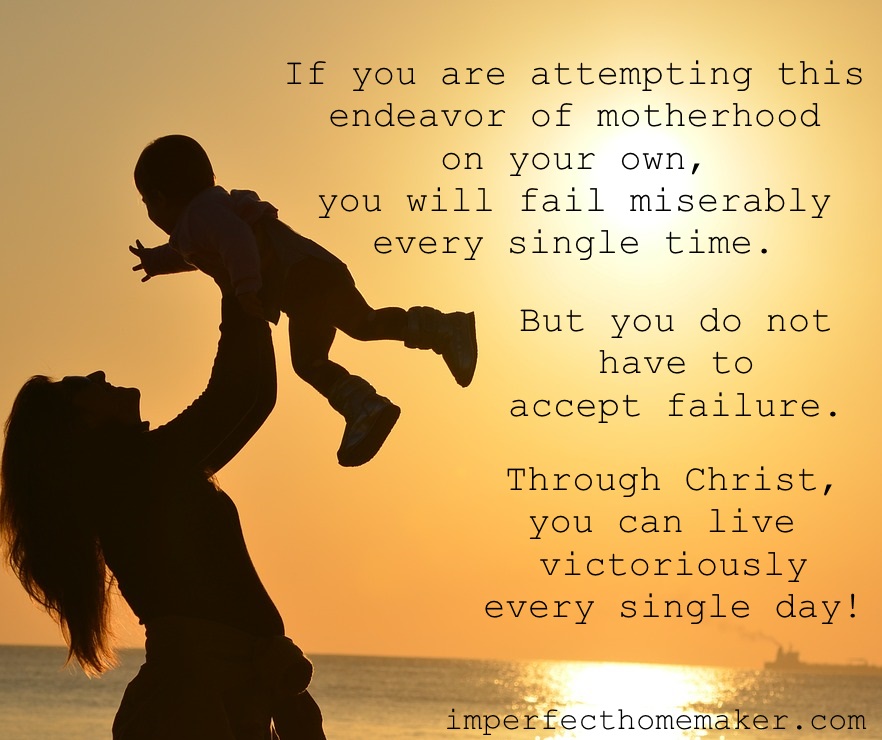 Christian Motherhood Quote | imperfecthomeaker.com