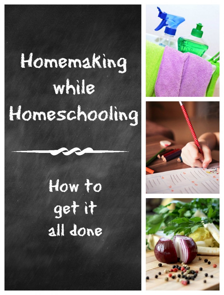 Homemaking While Homeschooling: How to Get it All Done - great tips!