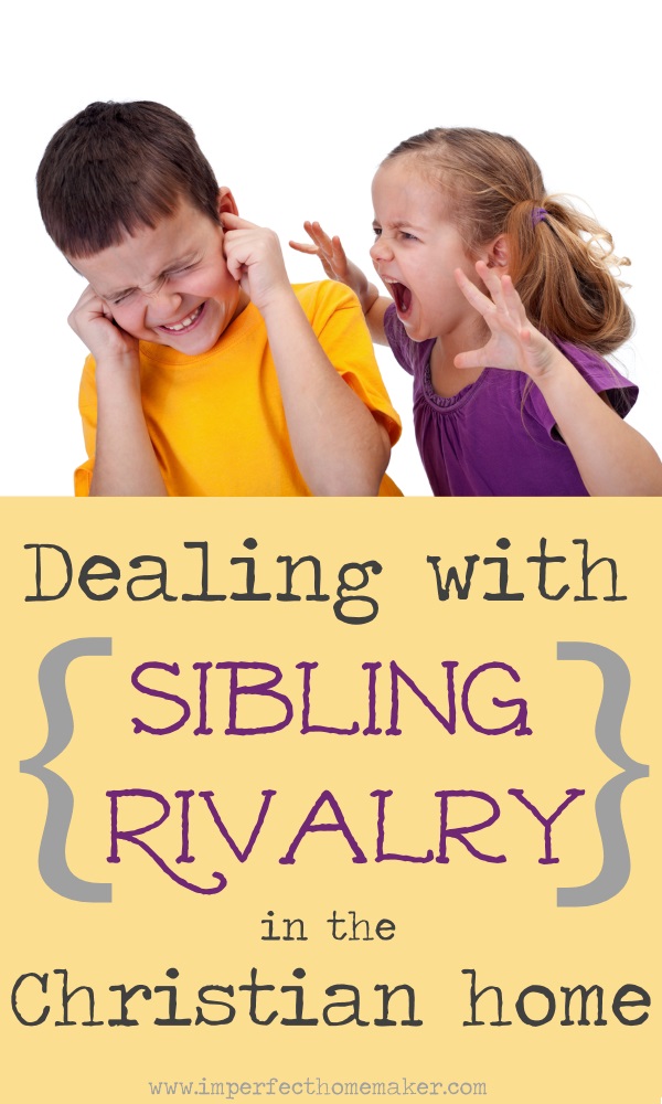 Dealing with Sibling Rivalry in the Christian Home