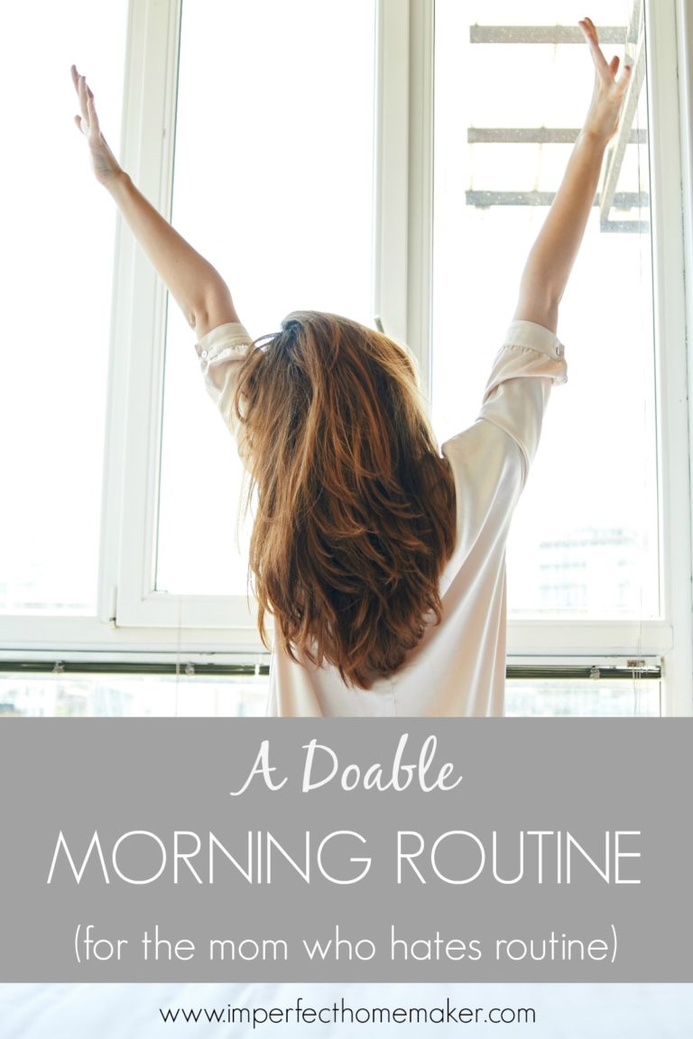 My Simple Morning Routine - Imperfect Homemaker