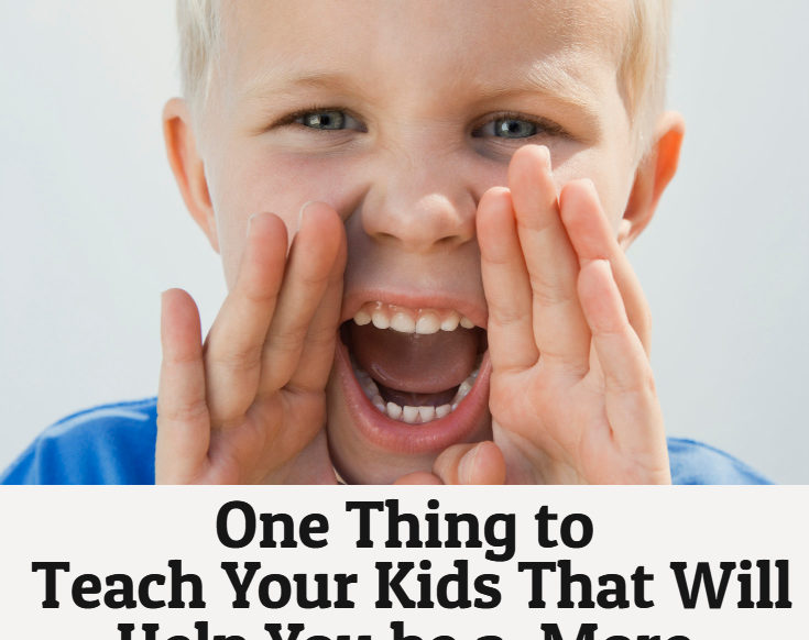 One Thing to Teach Your Kids that Will Help You Be a More Gentle Parent